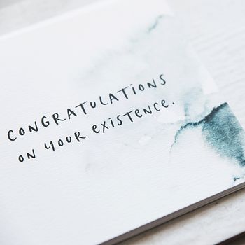 'Congratulations On Your Existence' Funny Birthday Card, 4 of 4