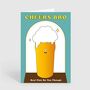 Funny Cheers Bro Pint Of Beer Brother Birthday Card, thumbnail 2 of 2