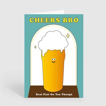 Funny Cheers Bro Pint Of Beer Brother Birthday Card, 2 of 2