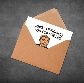 Too Old For Leo Card – Funny Celebrity Age Joke Card, 5 of 7