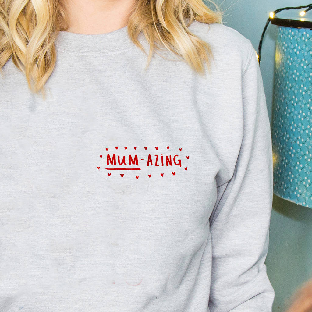 'Mumazing' Amazing Mum Sweatshirt Jumper By Ellie Ellie