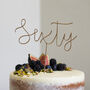 Sixty Wire Birthday Cake Topper, thumbnail 1 of 3
