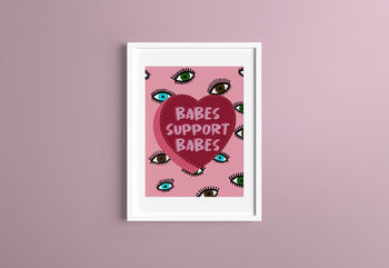 Babes Support Babes Print, 2 of 3