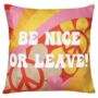 Be Nice Or Leave Pillow, thumbnail 1 of 8