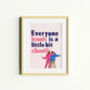 Everyone Iconic Is A Little Bit Chaotic Print, thumbnail 2 of 3