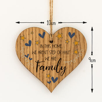 We Aren't Step Or Half We Are Family Hanging Wood Heart, 3 of 3