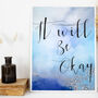 'It Will Be Okay' Inspirational Quote Typography Print, thumbnail 2 of 7