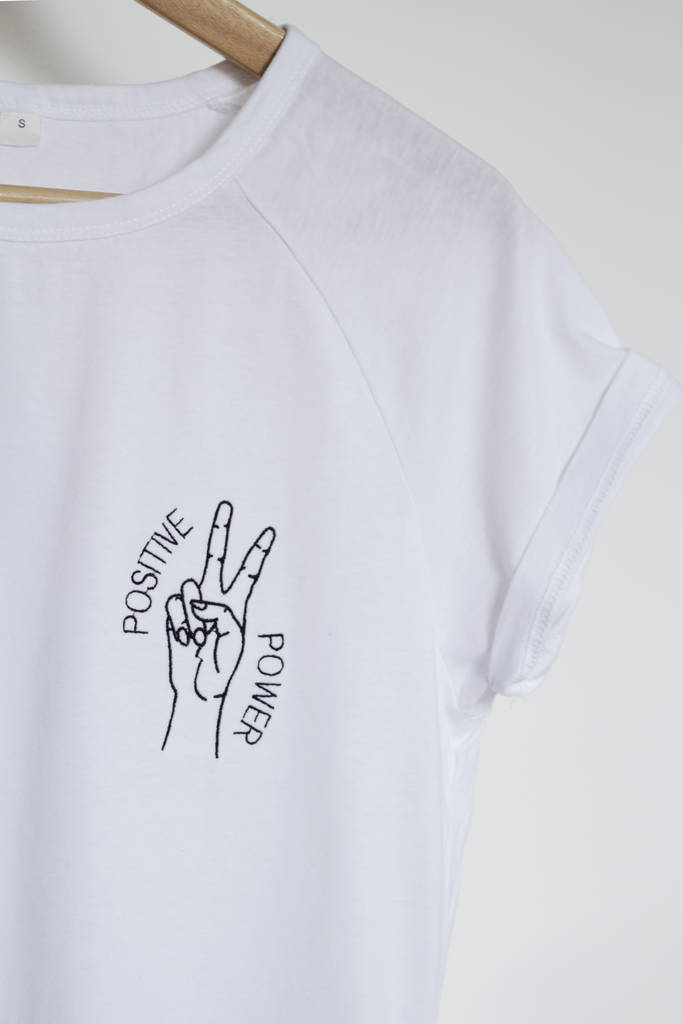 positive power slogan embroidered organic t shirt by mor wares ...