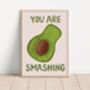 You Are Smashing Avocado Kitchen Print, thumbnail 2 of 2