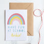 Personalised Starting School Card With Rainbow, thumbnail 3 of 5