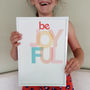 'Be Joyful' Inspiring Typographic Print, thumbnail 1 of 4