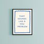 A4 Typography Print That Sounds Like A You Problem, thumbnail 4 of 5