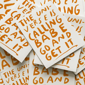 The Universe Is Calling Babe, Go And Get It, 4 of 6