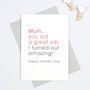 Funny 'Mum You Did A Great Job…' Mother's Day Card, thumbnail 1 of 4