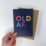 Colourful Happy Birthday 'Old Af' Card, thumbnail 3 of 3