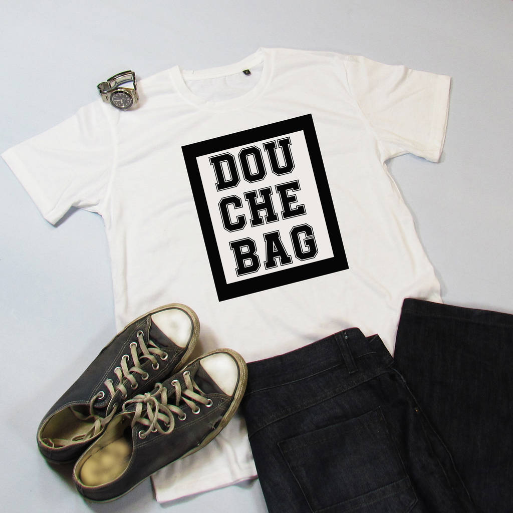 T Shirt Douchebag By Perfect Personalised Gifts