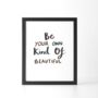 'Be Your Own Kind Of Beautiful' Print, thumbnail 1 of 6