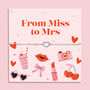 From Miss To Mrs Engagement And Hen Do Bracelet, thumbnail 1 of 8