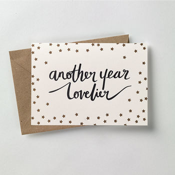 'Another Year Lovelier' Letterpress Birthday Card, 2 of 2