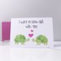 'I Want To Grow Old With You' Tortoise Card, thumbnail 5 of 5
