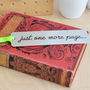 'Just One More Page' Metal Bookmark, thumbnail 2 of 10