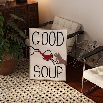 Funny Kitchen Wine Wall Art Good Soup Hand Painted Print, 6 of 7