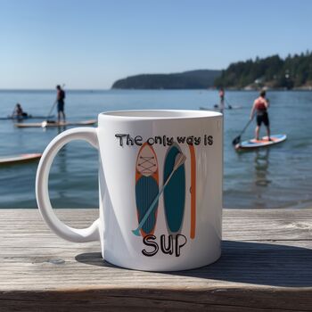 The Only Way Is Sup Paddleboard Mug, 3 of 6
