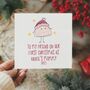 To My Friend On Her First Christmas As A Mummy Card, thumbnail 1 of 4