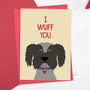 I Wuff You Cute Dog Love Card, thumbnail 1 of 2