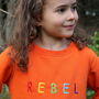 'Rebel' Embroidered Children's Organic Sweatshirt, thumbnail 1 of 8