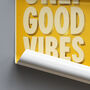 Good Vibes Only Positive Thinking Poster Housewarming Foil Art Print, thumbnail 9 of 9