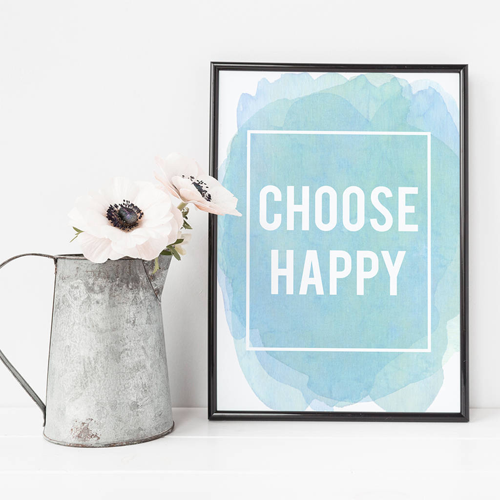 Choose Happy Inspirational Quote Print By Pink Milkshake Designs