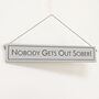 'Nobody Gets Out Sober' Hand Painted Wooden Sign, thumbnail 2 of 2