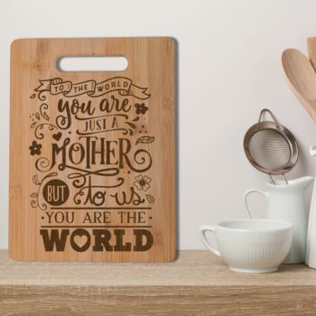 Mother You Are World Chopping Board Mother's Day Gift, 3 of 7