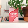 Get Well Soon Card 'It's Going To Get Better', thumbnail 5 of 7