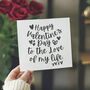 Happy Valentine's Day To The Love Of My Life Typography Card, thumbnail 1 of 4