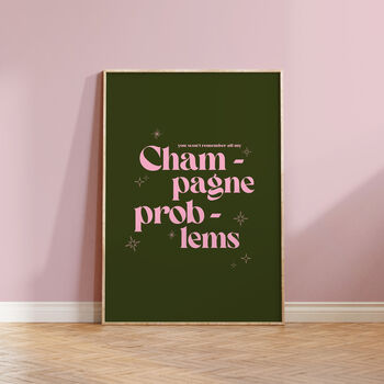 Champagne Problems Print, 3 of 3
