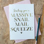 Foil 'Massive Snail Mail Squeeze' Card, thumbnail 1 of 2