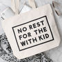 'No Rest For The With Kid' Canvas Bag, thumbnail 1 of 6