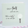 Golf Funny Father's Day/Birthday Card, thumbnail 1 of 2