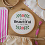 'You Are Beautiful' Cross Stitch Kit, thumbnail 1 of 6