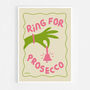 Ring For Prosecco Print Three Colour Options, thumbnail 9 of 11