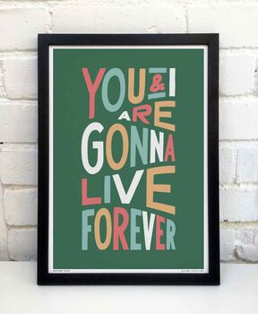 Live Forever Print, 8 of 11