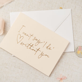 'I Can't Say I Do Without You' Gold Foil Card, 3 of 4