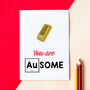 'You Are Gold' Card And Badge, thumbnail 1 of 4