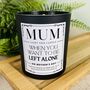 Personalised Mothers Day Left Alone Candle, thumbnail 2 of 12