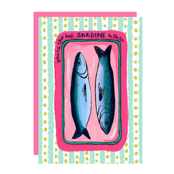 You're The Best Sardine In The Tin Greeting Card, 3 of 4
