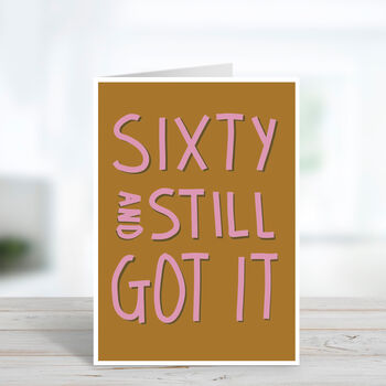 Sixty And Still Got It Birthday Card For Her, 2 of 4