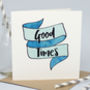 'Good Times' Greeting Card, thumbnail 1 of 4
