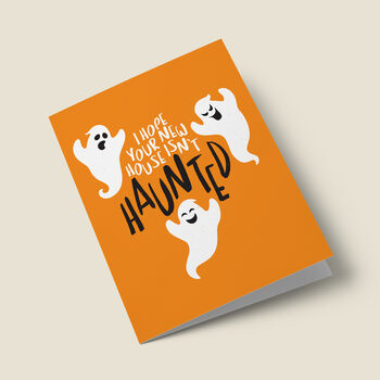 'I Hope Your New House Isn't Haunted' New Home Card, 3 of 4